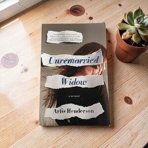 “Unremarried Widow” by Artis Henderson - Memoir Book
